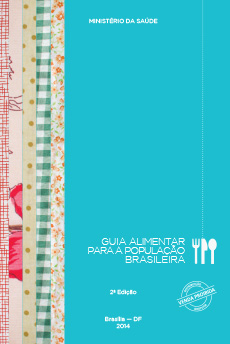 Guia Alimentar para a População Brasileira (Ministério da Saúde, 2014)